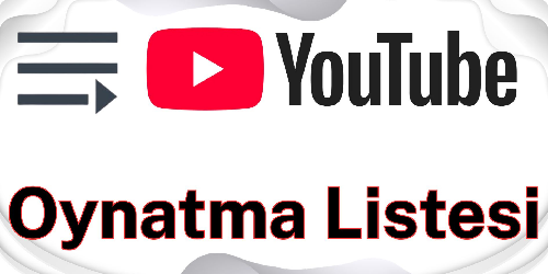 youtube oynatma listesi